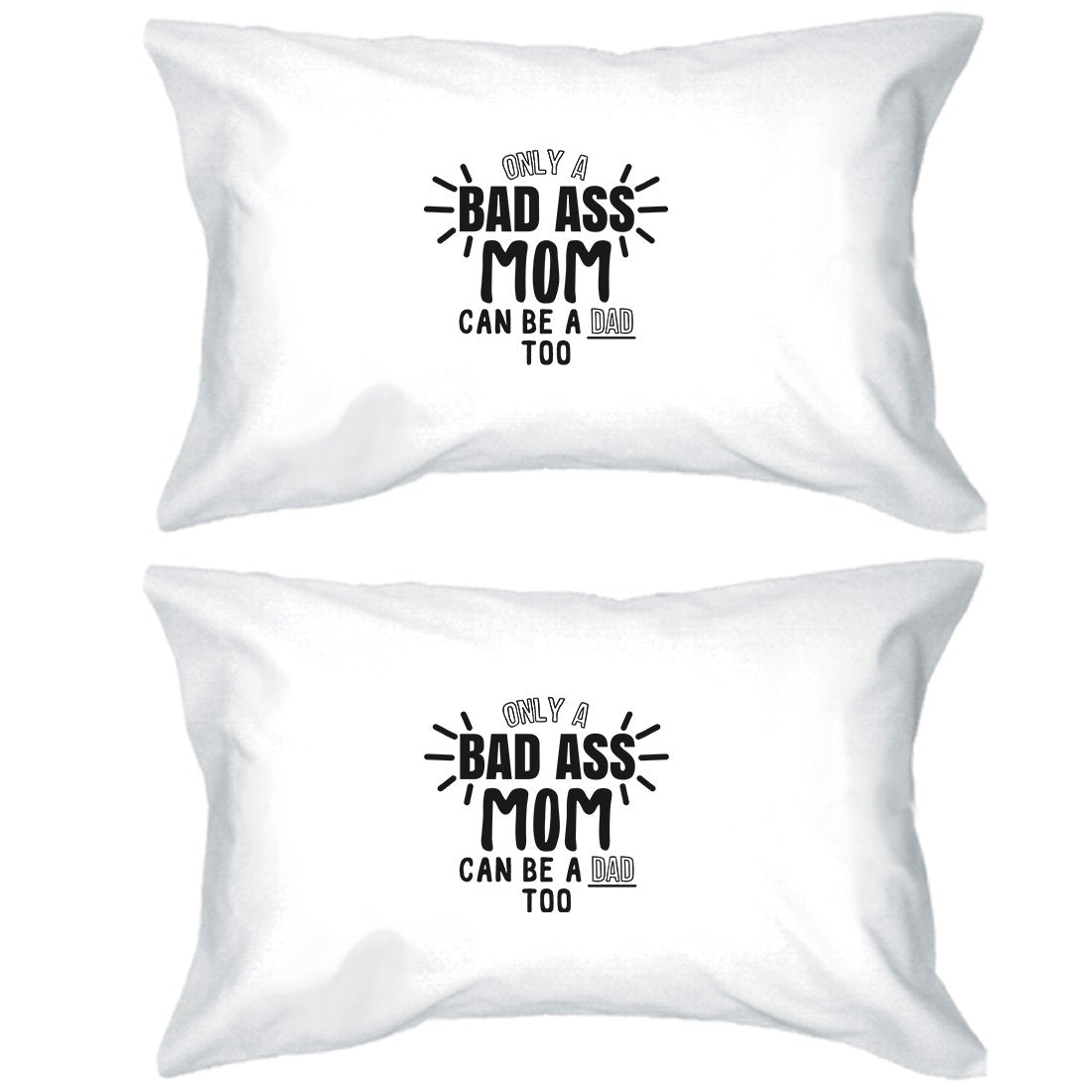 Bad Ass Mom Is Dad Pillowcases Standard Size Pillow Covers Mom Gift